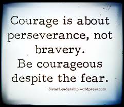 courage and perseverance