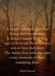 family never gets over the death of a loved one