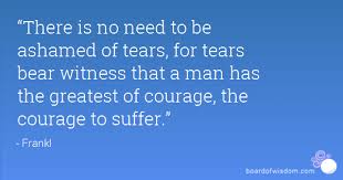 courage and tears