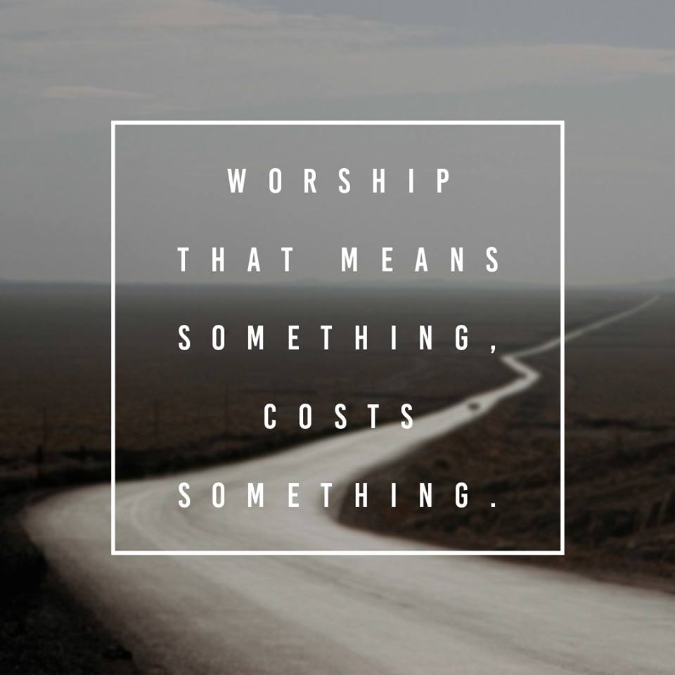 worship-that-means-something-costs-something
