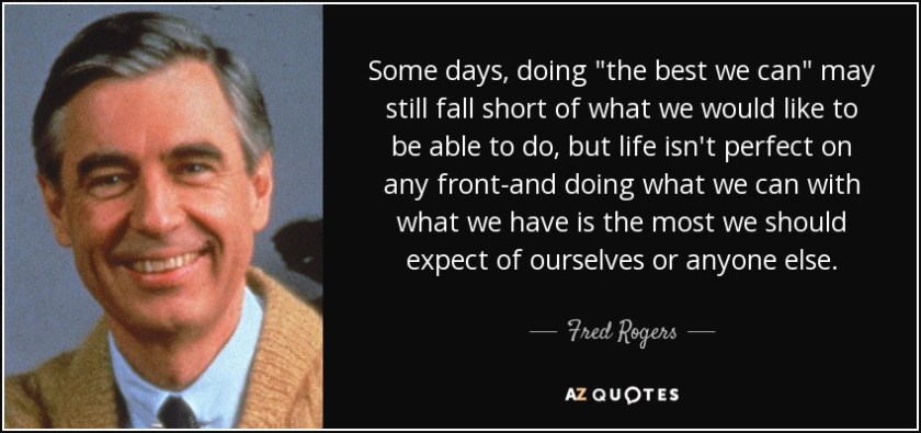 doing the best we can is all we should expect mr rogers