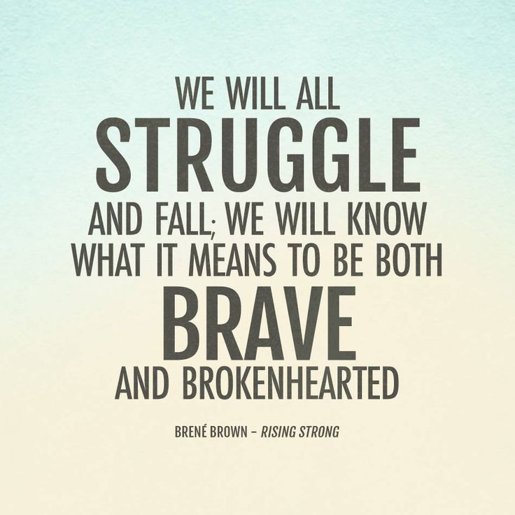 we will all struggle and fall brene brown