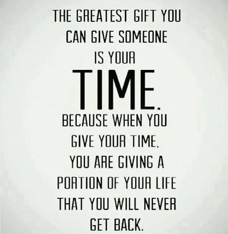 greatest gift is your time