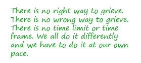 no right way to grieve