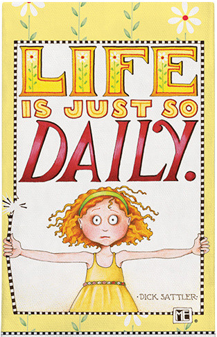 life is just so daily