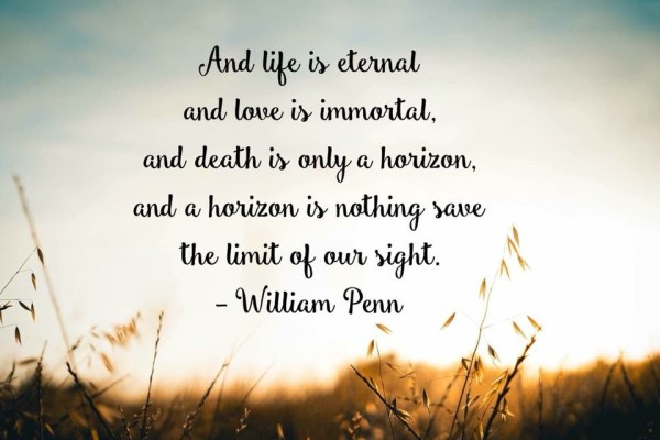 life is eternal and death a horizon