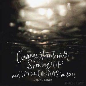 courage starts with showing up water