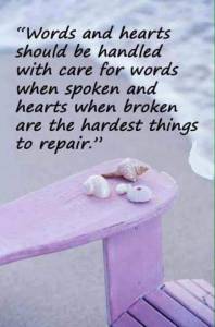 words and hearts should be handled with care