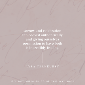 sorrow and celebration can coexist authentically