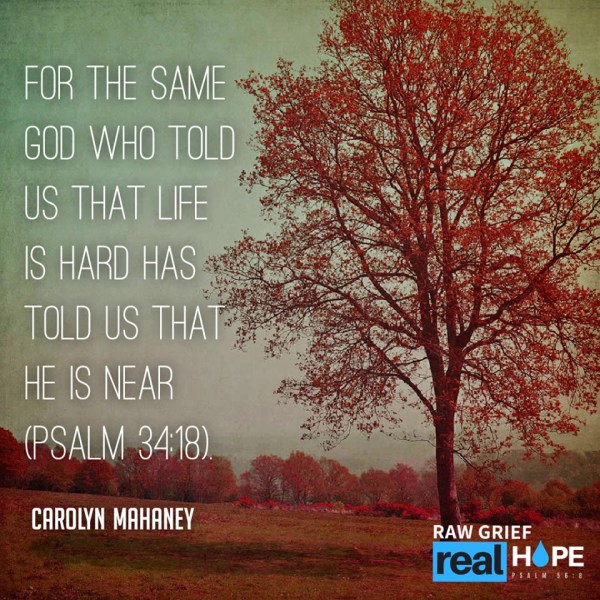 same God life is hard he is near