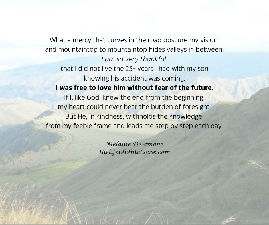 It’s God’s Mercy That I Don’t Know the&nbsp;Future